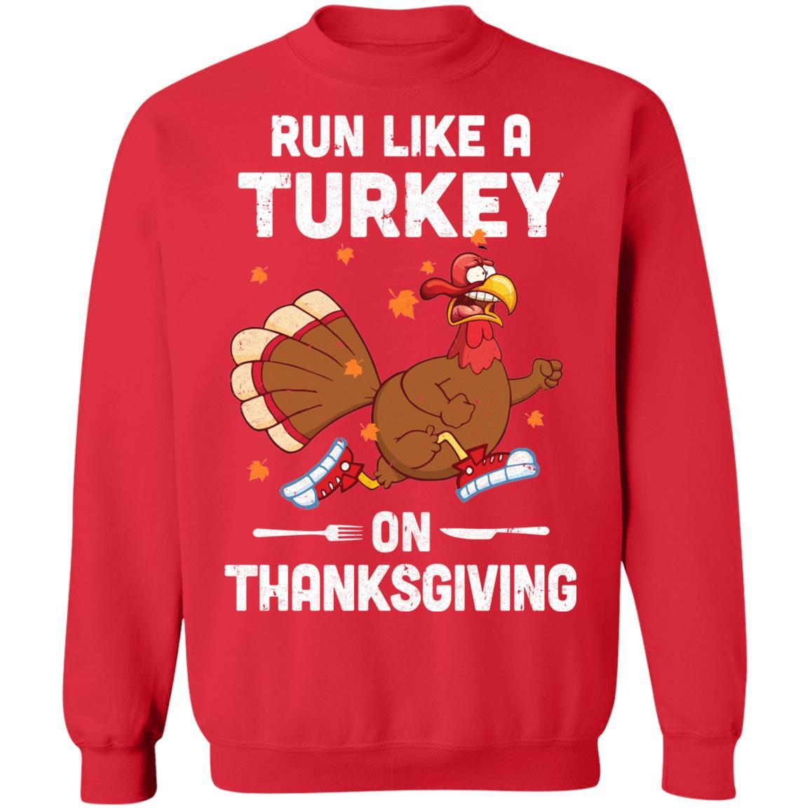 Run Like A Turkey On Thanksgiving Funny Runner Running Gift-T-Shirt & Sweatshirt-Crewneck Sweatshirt-Red