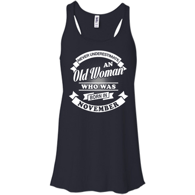 Never Underestimate An Old Woman Who Was Born In November-T-Shirt & Hoodie-Women's Flowy Racerback Tank-Midnight