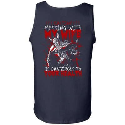 Caution Messing With My Wife Is Dangerous To Your Health-T-Shirt & Hoodie-Unisex Tank-Navy