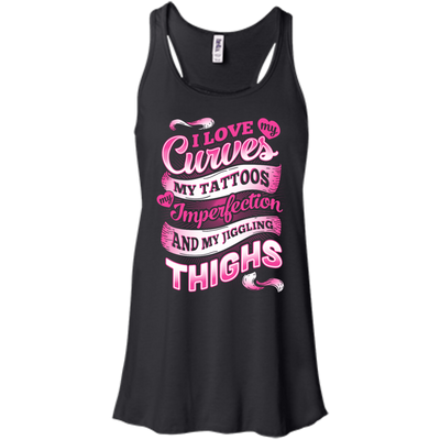 I Love My Curves My Tattoos My Imperfections-T-Shirt & Hoodie-Women's Flowy Racerback Tank-Black