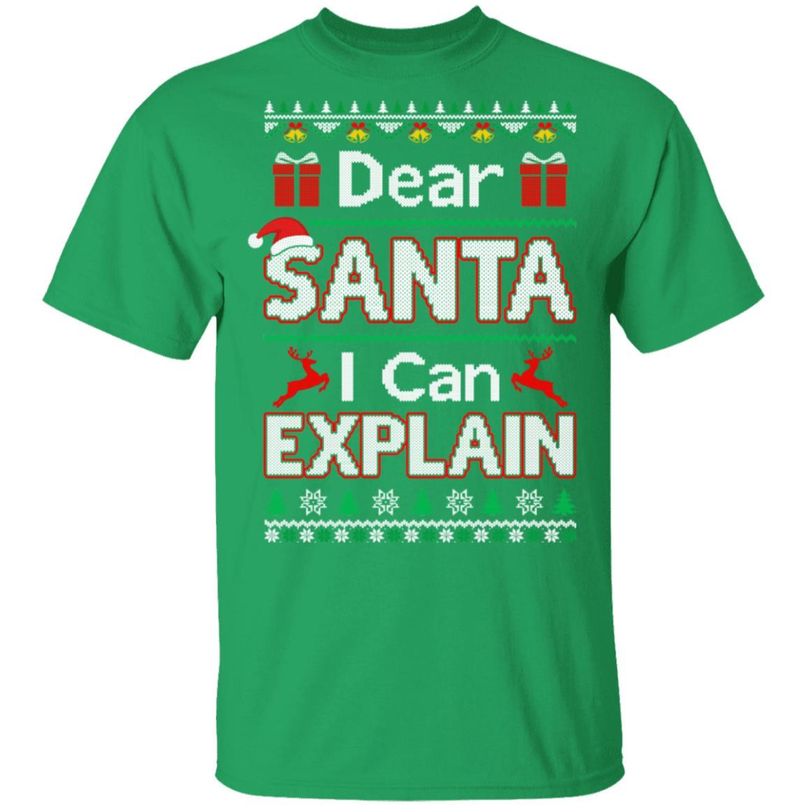 Dear Santa I Can Explain Funny Ugly Sweater Christmas-T-Shirt & Sweatshirt-Classic T-Shirt-Irish Green