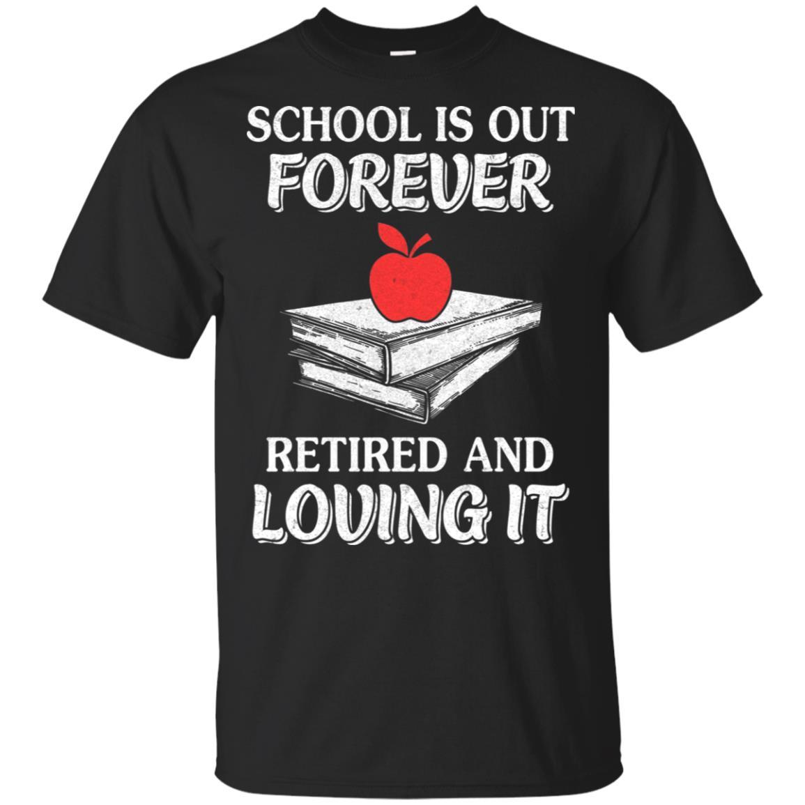 School Is Out Forever Retired And Love It