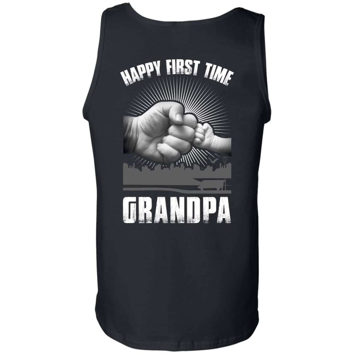 HAPPY FIRST TIME Grandpa-T-Shirt & Hoodie-Unisex Tank-Black