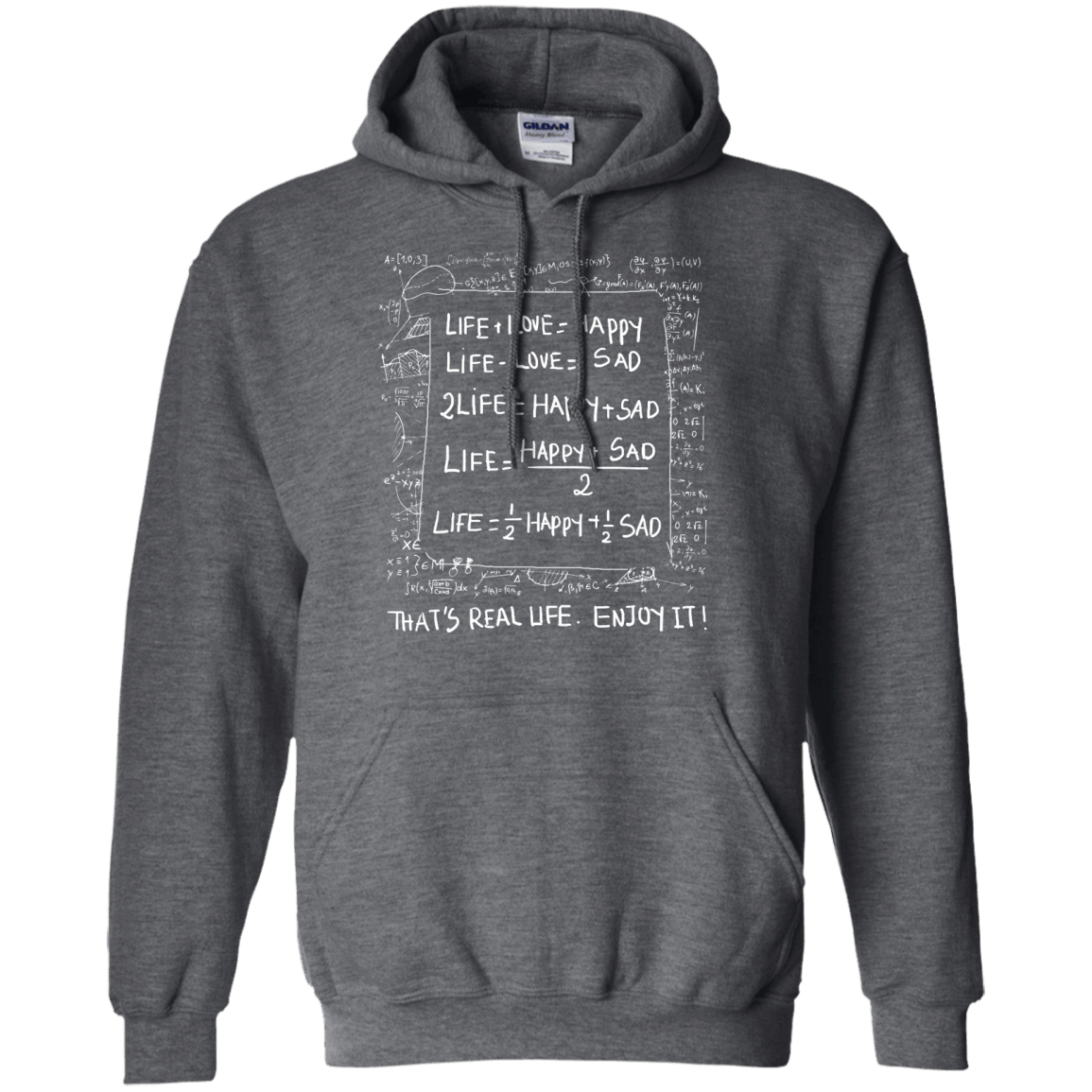 Life Love Happy Sad - Mathematics Of Life-T-Shirt & Hoodie-Pullover Hoodie-Dark Heather