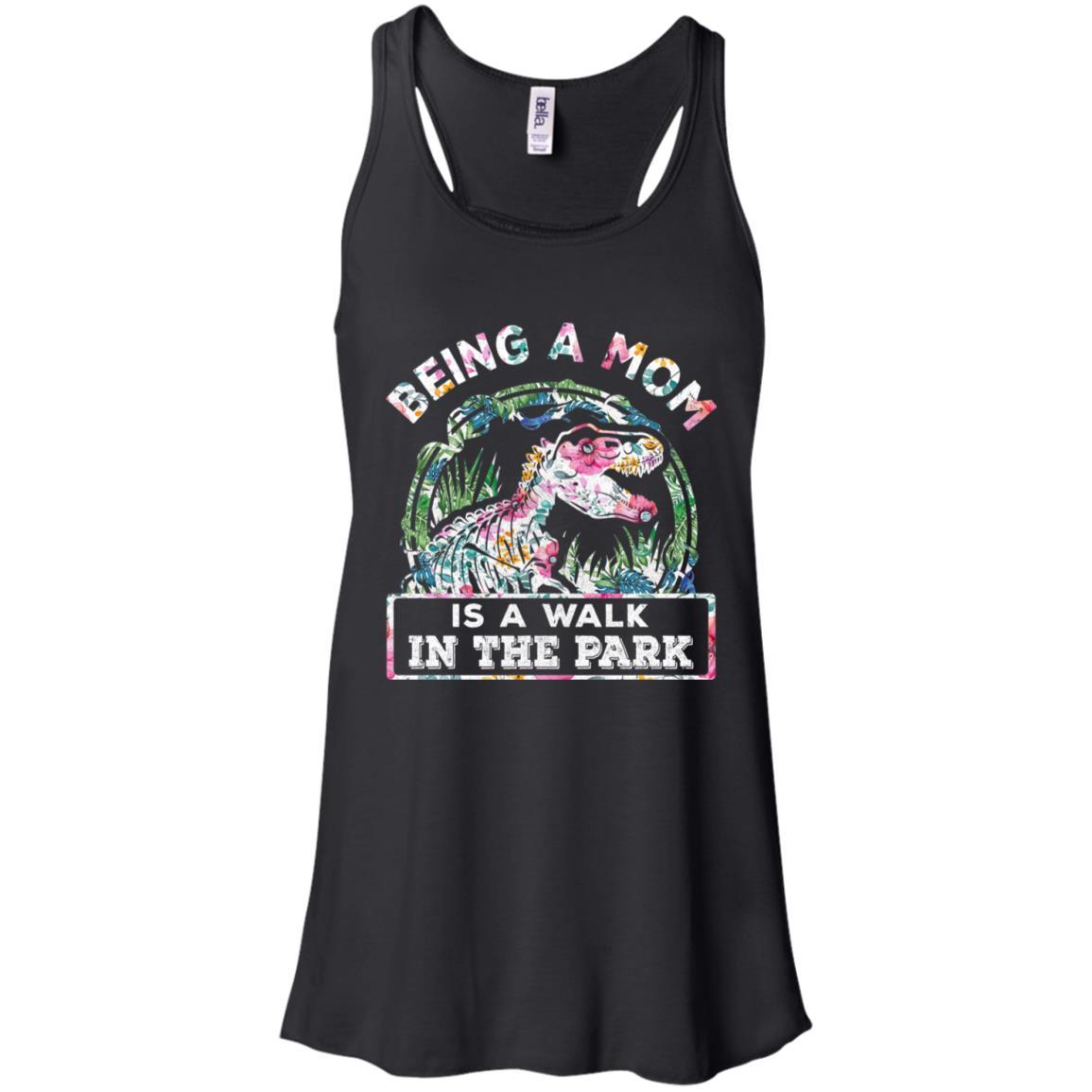 Being A Mom Is A Walk In The Park Funny Dinosaur Mom-T-Shirt & Tank Top-Women's Flowy Racerback Tank-Black