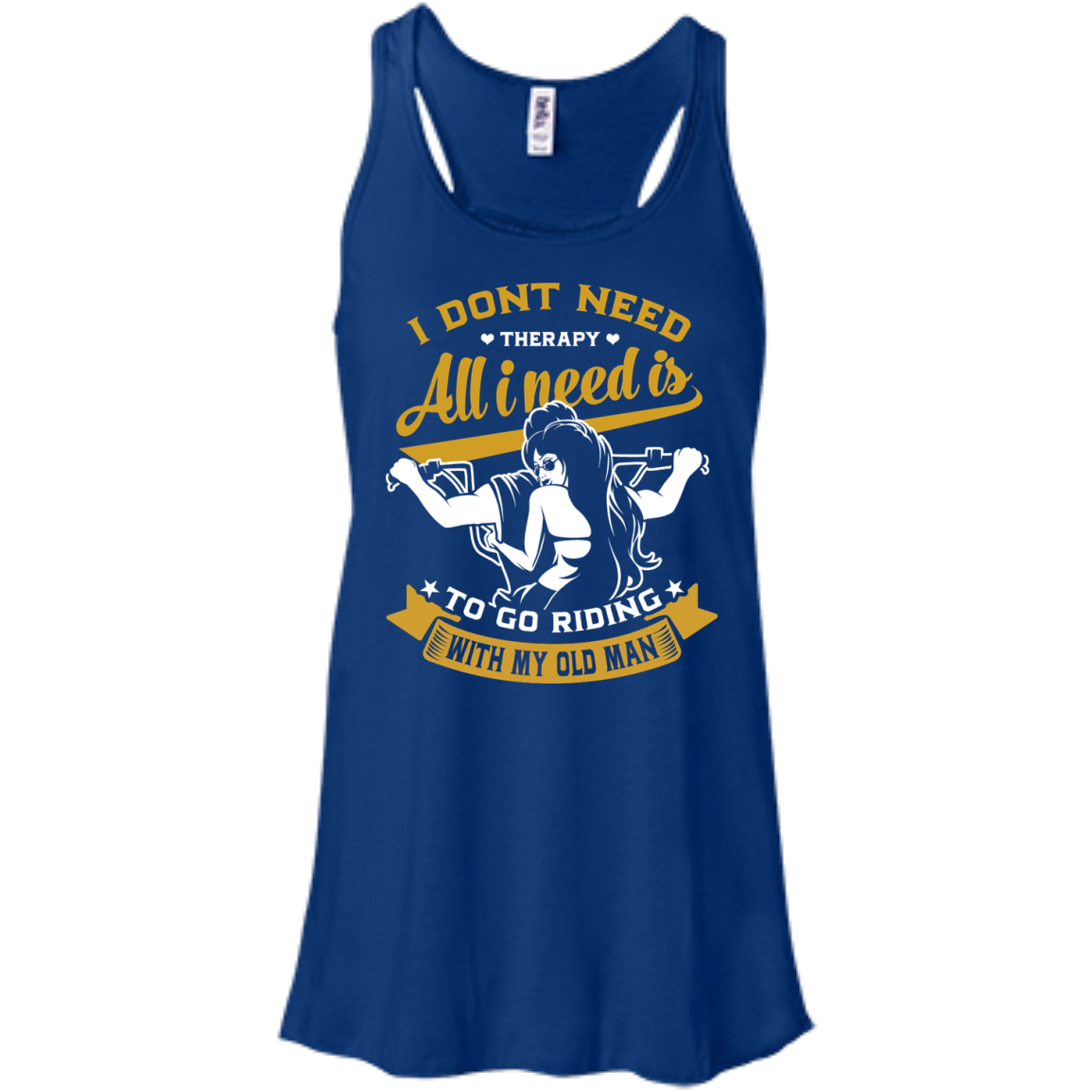 I Don't Need Therapy-T-Shirt & Hoodie-Women's Flowy Racerback Tank-True Royal