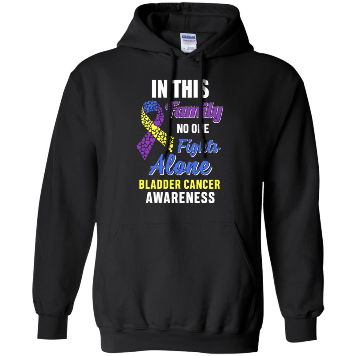 In This Family No One Fights Bladder Cancer Alone-T-Shirt & Hoodie-Pullover Hoodie-Black