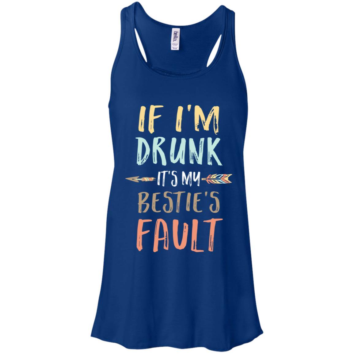 Funny If I'm Drunk It's My Bestie's Fault Drink Wine Lover-T-Shirt & Tank Top-Women's Flowy Racerback Tank-True Royal
