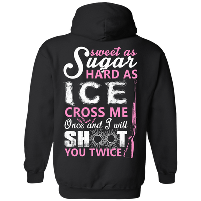 Sweet as Sugar Hard as Ice Cross Me Once-T-Shirt & Hoodie-Pullover Hoodie-Black