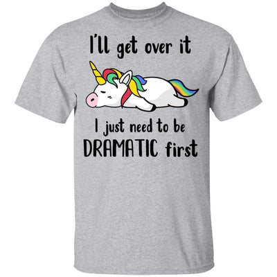 I'll Get Over It I Just Need To Be Dramatic First Unicorn Youth-Youth Shirt-Youth T-Shirt-Sport Grey