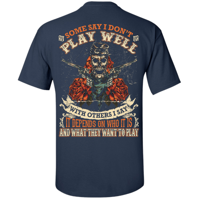 I say it depends on who it is and what they want to play-T-Shirt & Hoodie-Classic T-Shirt-Navy