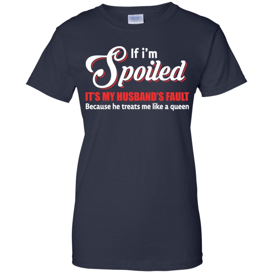 If I'm Spoiled It's My Husband's Fault Gift-T-Shirt & Tank Top-Women's T-Shirt-Navy