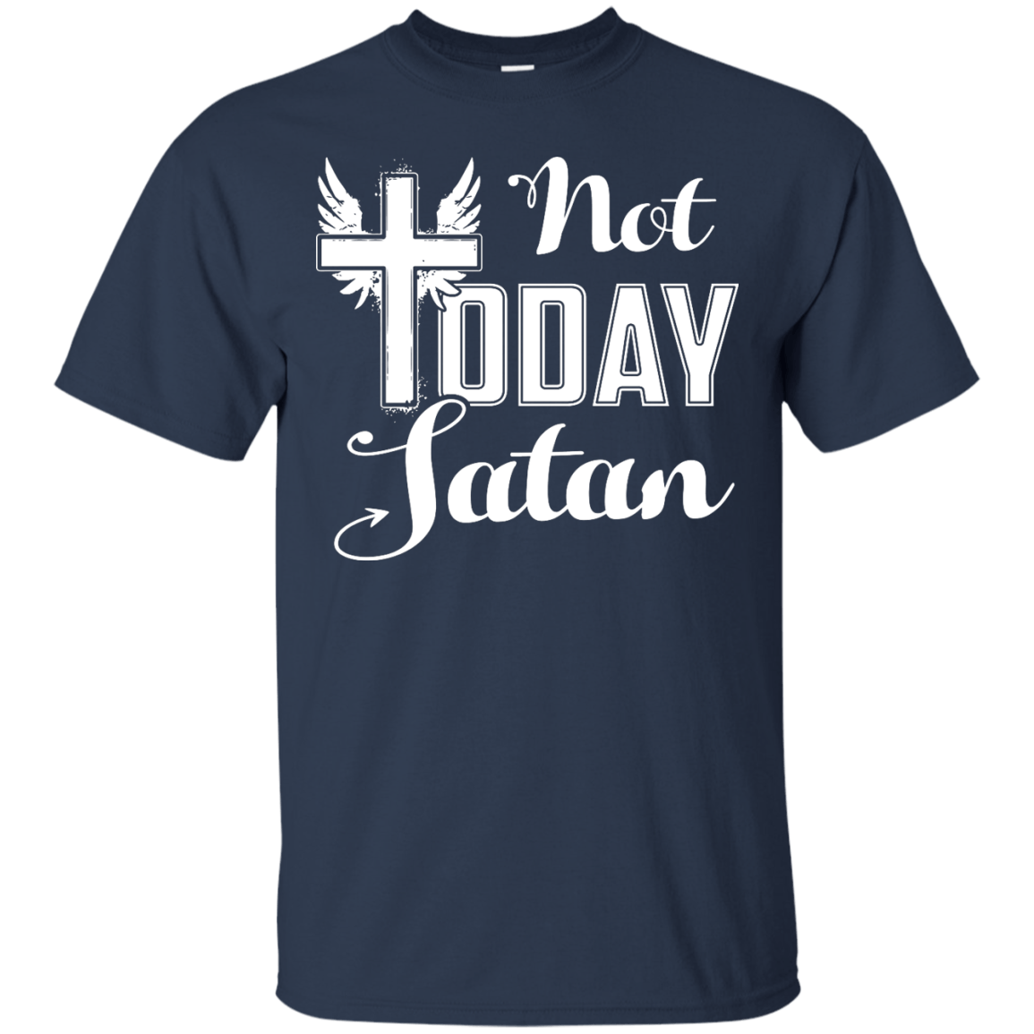 Not Today Satan-T-Shirt & Hoodie-Classic T-Shirt-Navy