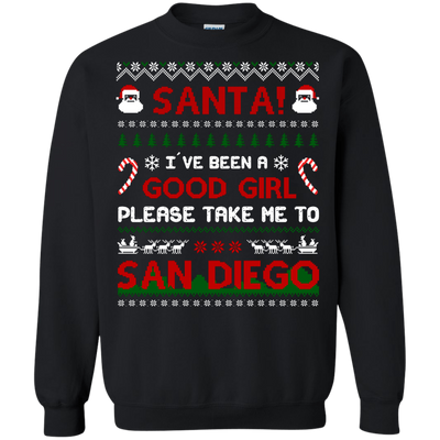 Santa I've Been A Good Girl Please Take Me To San Diego-T-Shirt & Hoodie-Crewneck Sweatshirt-Black