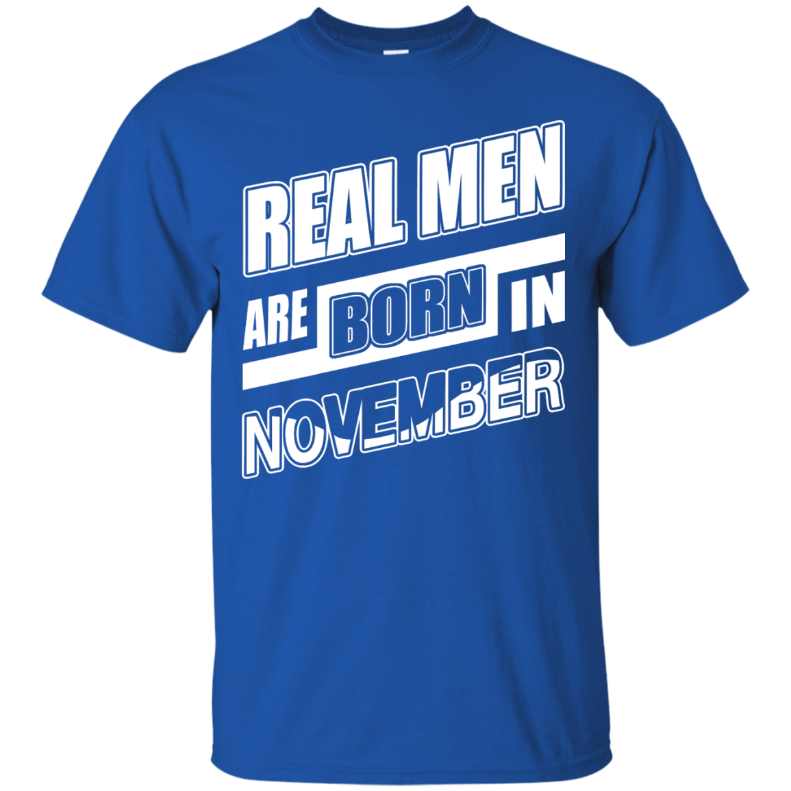 Real Men Are Born In November-T-Shirt & Hoodie-Classic T-Shirt-Royal