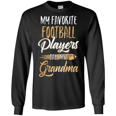 My Favorite Football Players Call Me Grandma Gifts-T-Shirt & Hoodie-Long Sleeve T-Shirt-Black