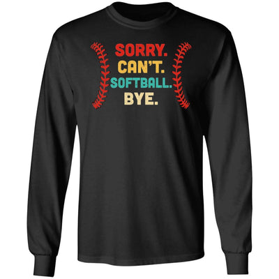 Sorry Can't Softball Bye Cool Softball Lovers Vintage Gift-T-Shirt & Hoodie-Long Sleeve T-Shirt-Black