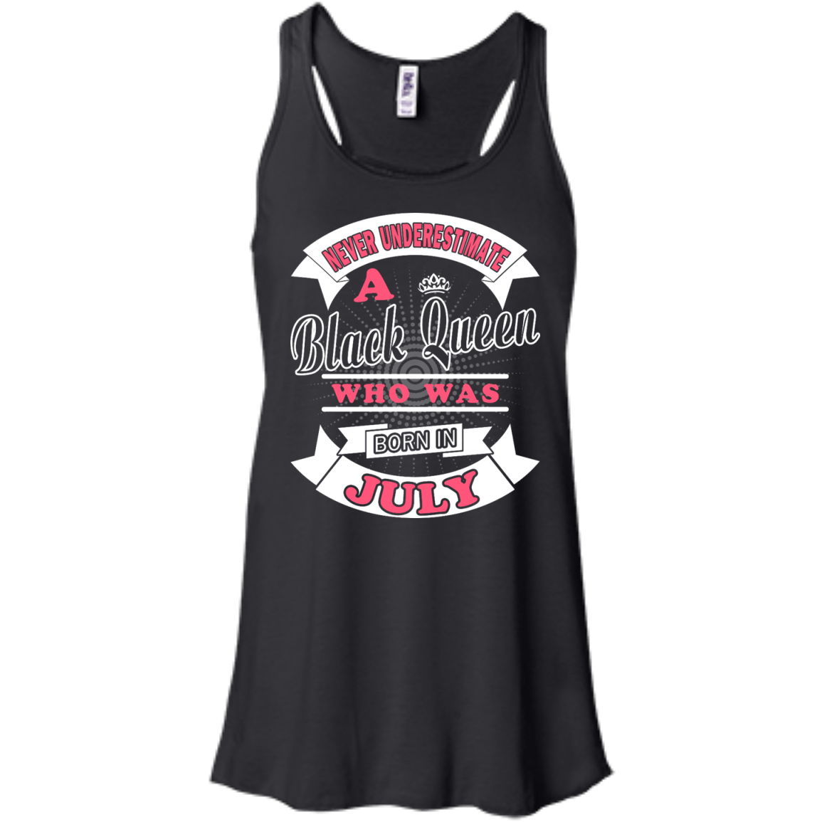 Never Underestimate A Black Queen Who Was Born In July-T-Shirt & Hoodie-Women's Flowy Racerback Tank-Black