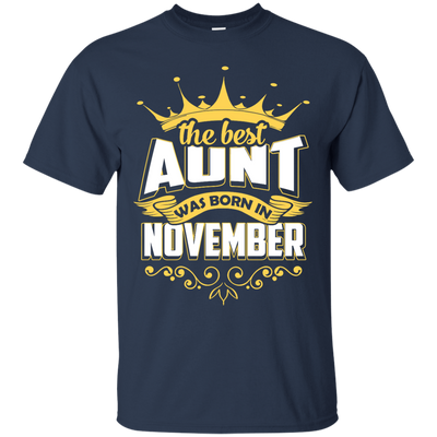 The Best Aunt Was Born In November-T-Shirt & Hoodie-Classic T-Shirt-Navy