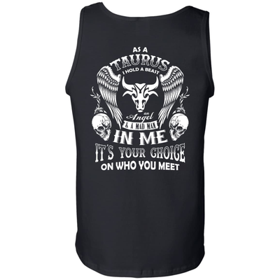 As A Taurus I Hold A Beast An Angel A Madman In Me-T-Shirt & Hoodie-Unisex Tank-Black