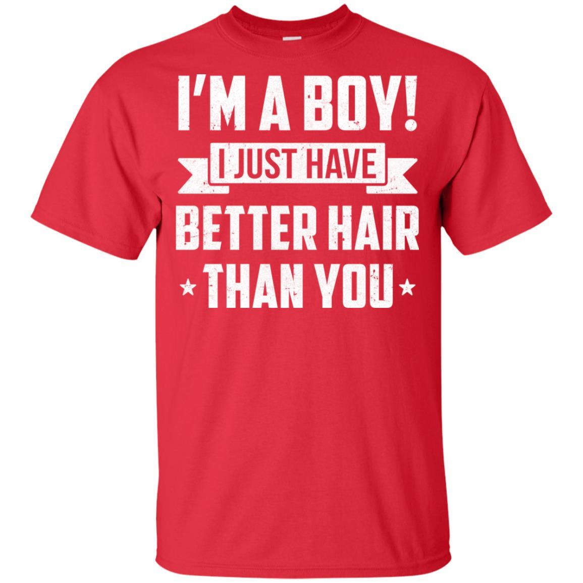 I'm A Boy I Just Have Better Hair Than You Funny Kids Youth-Youth Shirt-Youth T-Shirt-Red