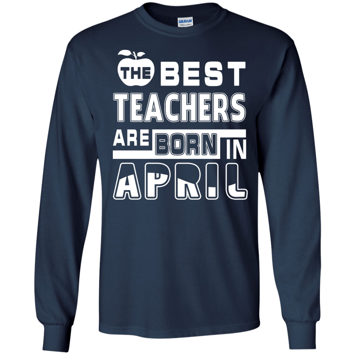 The Best Teachers Are Born In April-T-Shirt & Hoodie-Long Sleeve T-Shirt-Navy