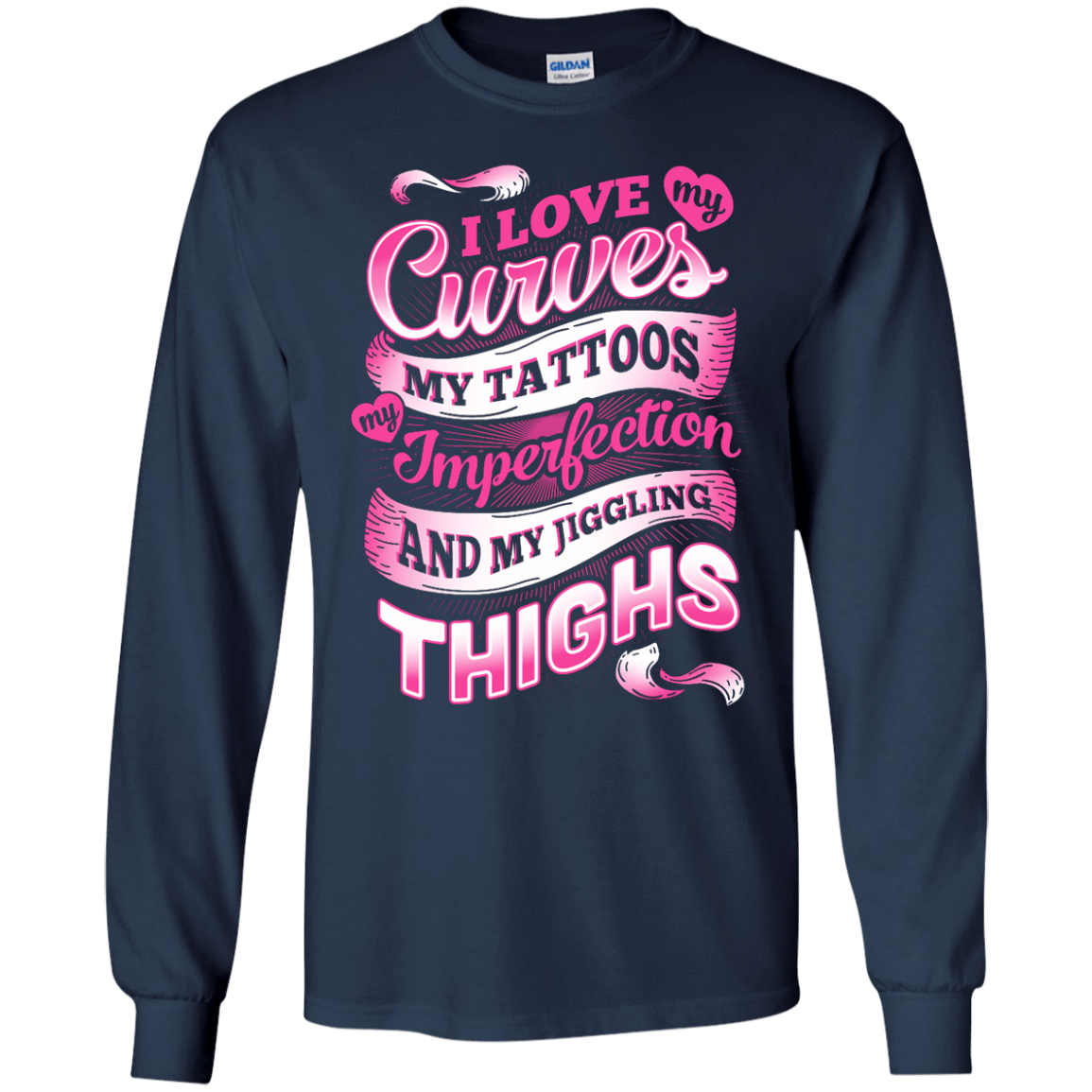 I Love My Curves My Tattoos My Imperfections-T-Shirt & Hoodie-Long Sleeve T-Shirt-Navy