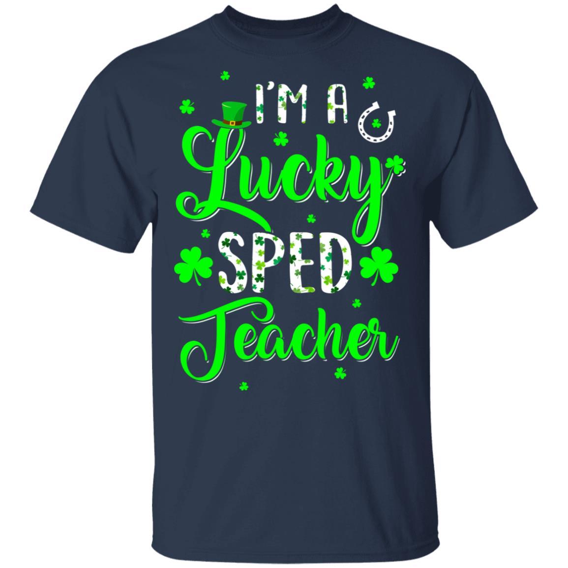 I'm A Lucky SPED Teacher Shamrock Top Hat St Patrick's Day-T-Shirt & Hoodie-Classic T-Shirt-Navy