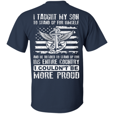 I Taught My Son To Stand Up For Himself-T-Shirt & Hoodie-Classic T-Shirt-Navy