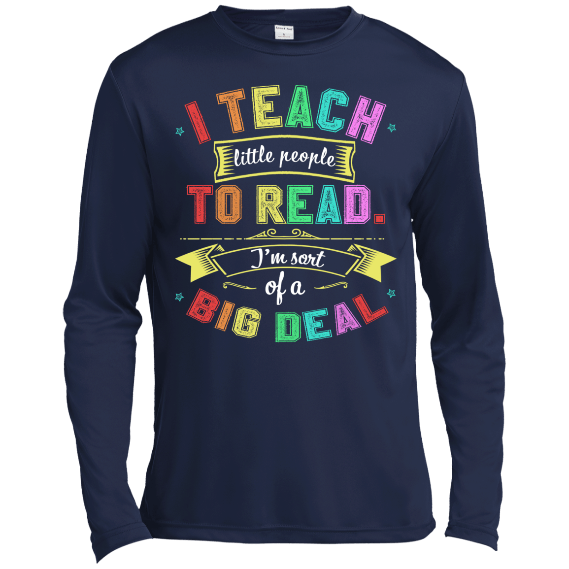 I Teach Little People To Read-T-Shirt & Hoodie-Long Sleeve T-Shirt-Navy