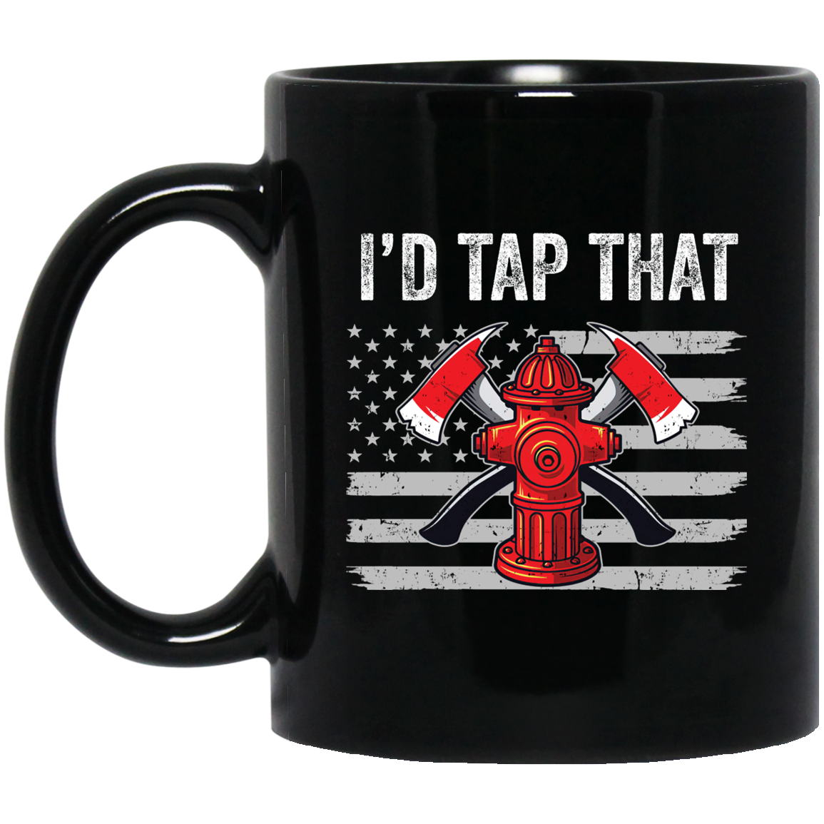 I'd Tap That Firefighter Hydrant US Flag Dad Gift Mug