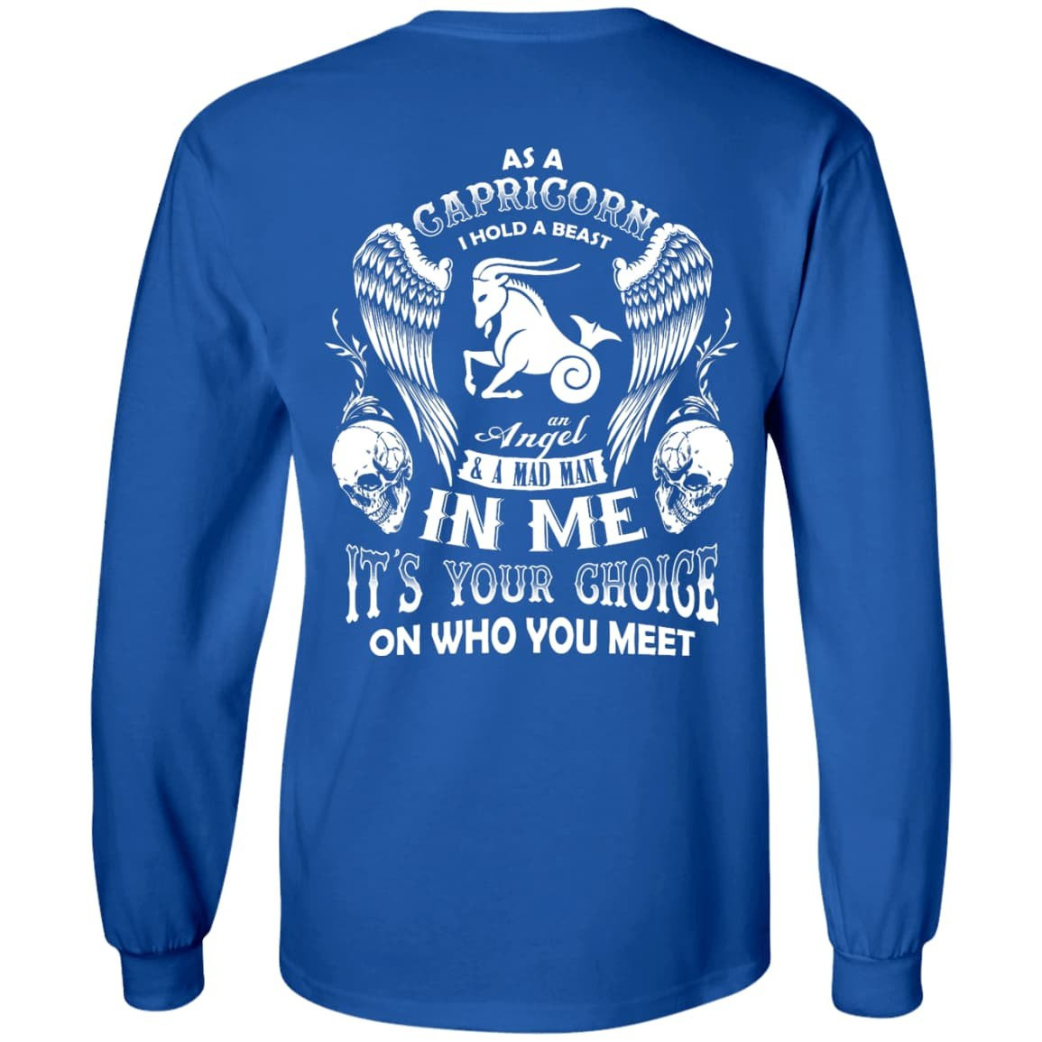 As A Capricorn I Hold A Beast An Angel A Madman In Me-T-Shirt & Hoodie-Long Sleeve T-Shirt-Royal