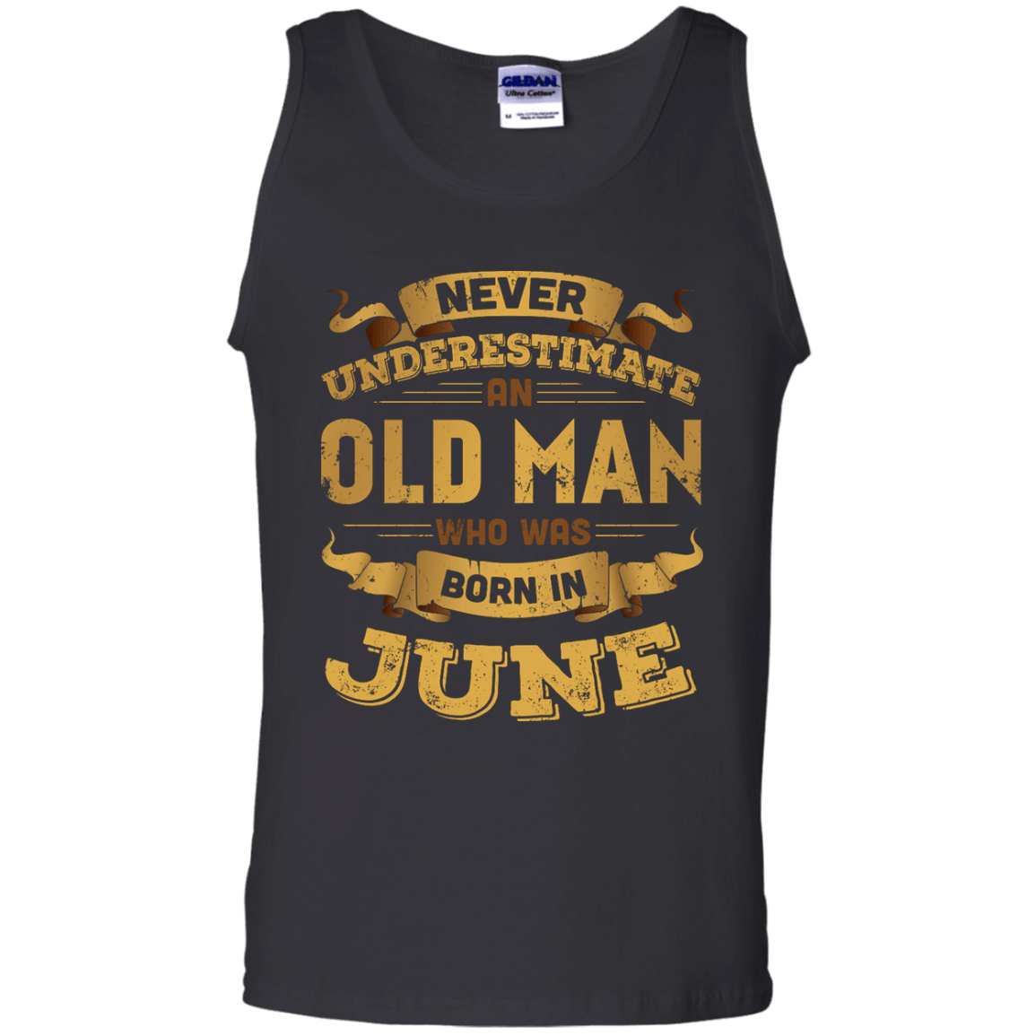 Never Underestimate An Old Man Who Was Born In June-T-Shirt & Hoodie-Unisex Tank-Black