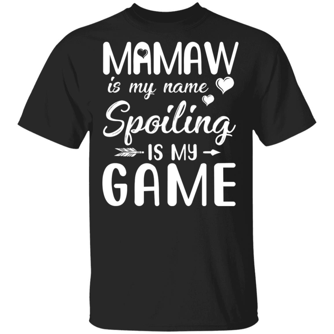 Mamaw Is My Name Spoiling Is My Game Funny Mothers Day-T-Shirt & Tank Top-Classic T-Shirt-Black