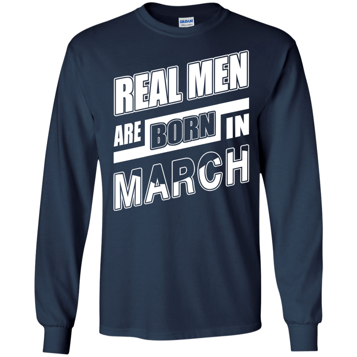 Real Men Are Born In March-T-Shirt & Hoodie-Long Sleeve T-Shirt-Navy