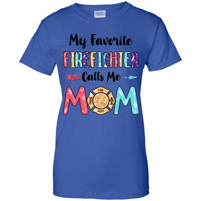 My Favorite Firefighter Calls Me Mom Mothers Day Gift-T-Shirt & Hoodie-Women's T-Shirt-Royal