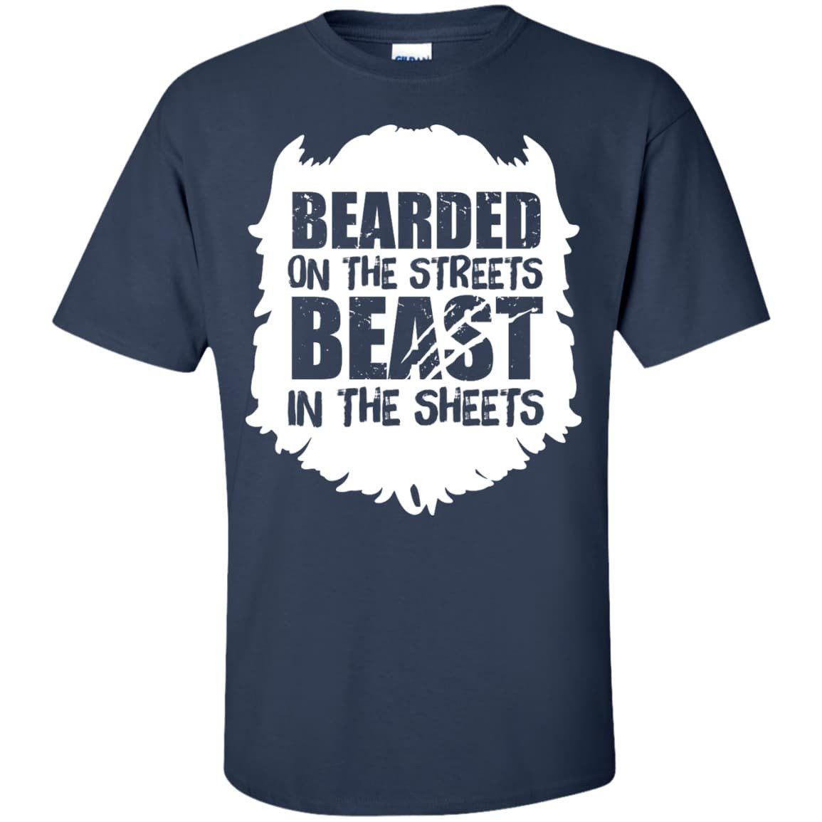Bearded On The Streets Beast In The Sheets-T-Shirt & Hoodie-Classic T-Shirt-Navy