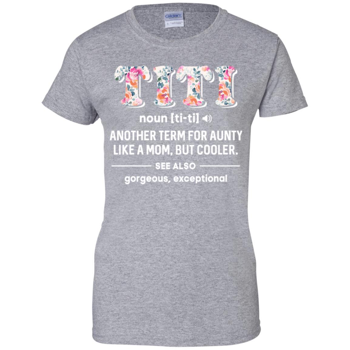 Titi Definition For Funny Auntie Aunty Aunt-T-Shirt & Tank Top-Women's T-Shirt-Sport Grey