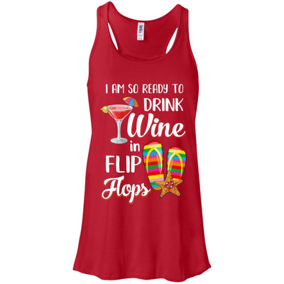 I Am So Ready To Drink Wine In Flip Flops Funny Beach-T-Shirt & Tank Top-Women's Flowy Racerback Tank-Red