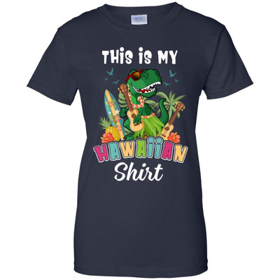 Funny Dinosaur T Rex Summer Gift This Is My Hawaiian-T-Shirt & Tank Top-Women's T-Shirt-Navy