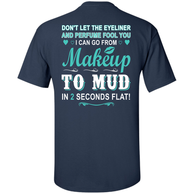 Makeup to Mud in 2 Seconds Flat-T-Shirt & Hoodie-Classic T-Shirt-Navy