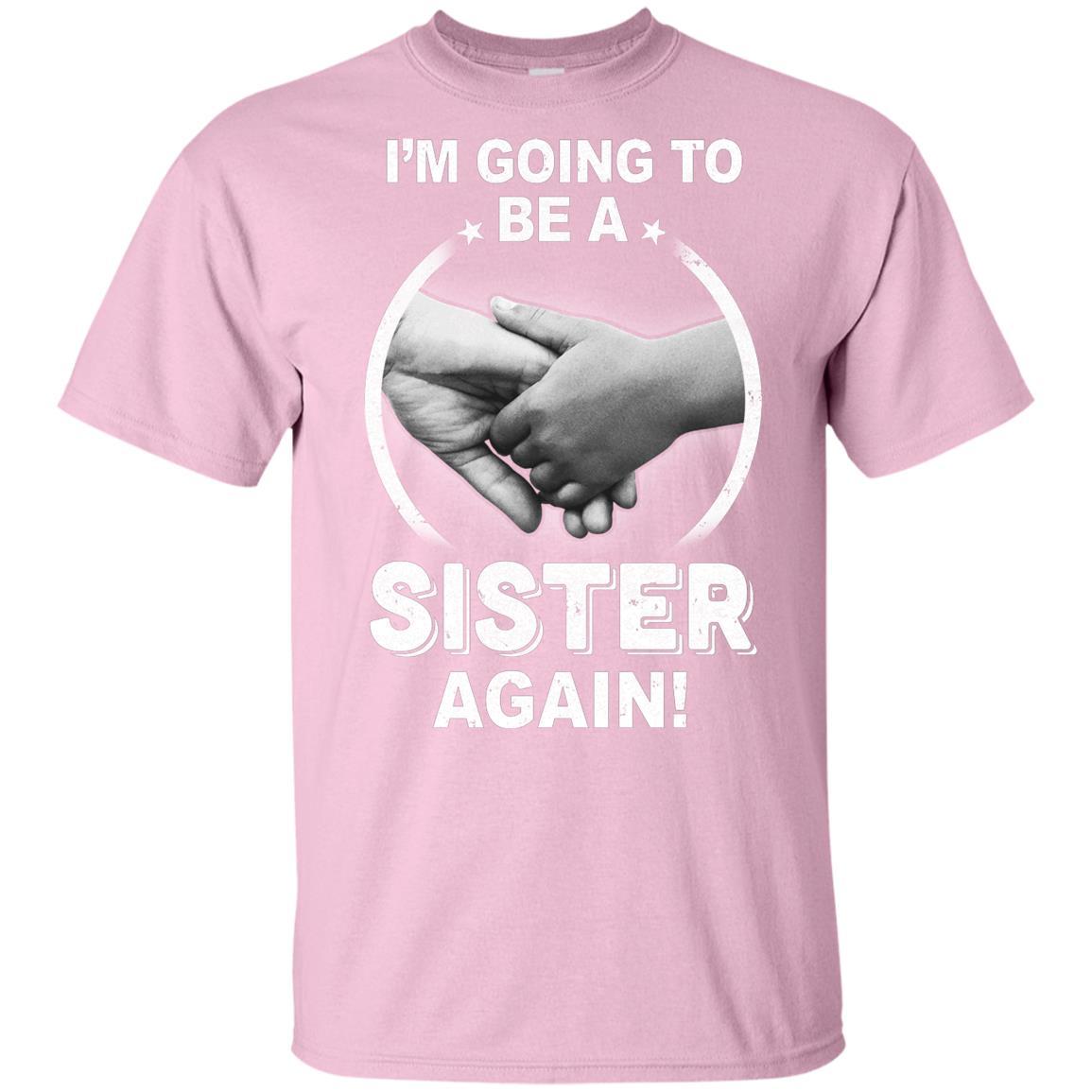 I'm Going To Be A Sister Again New Sister Youth-Youth Shirt-Youth T-Shirt-Light Pink