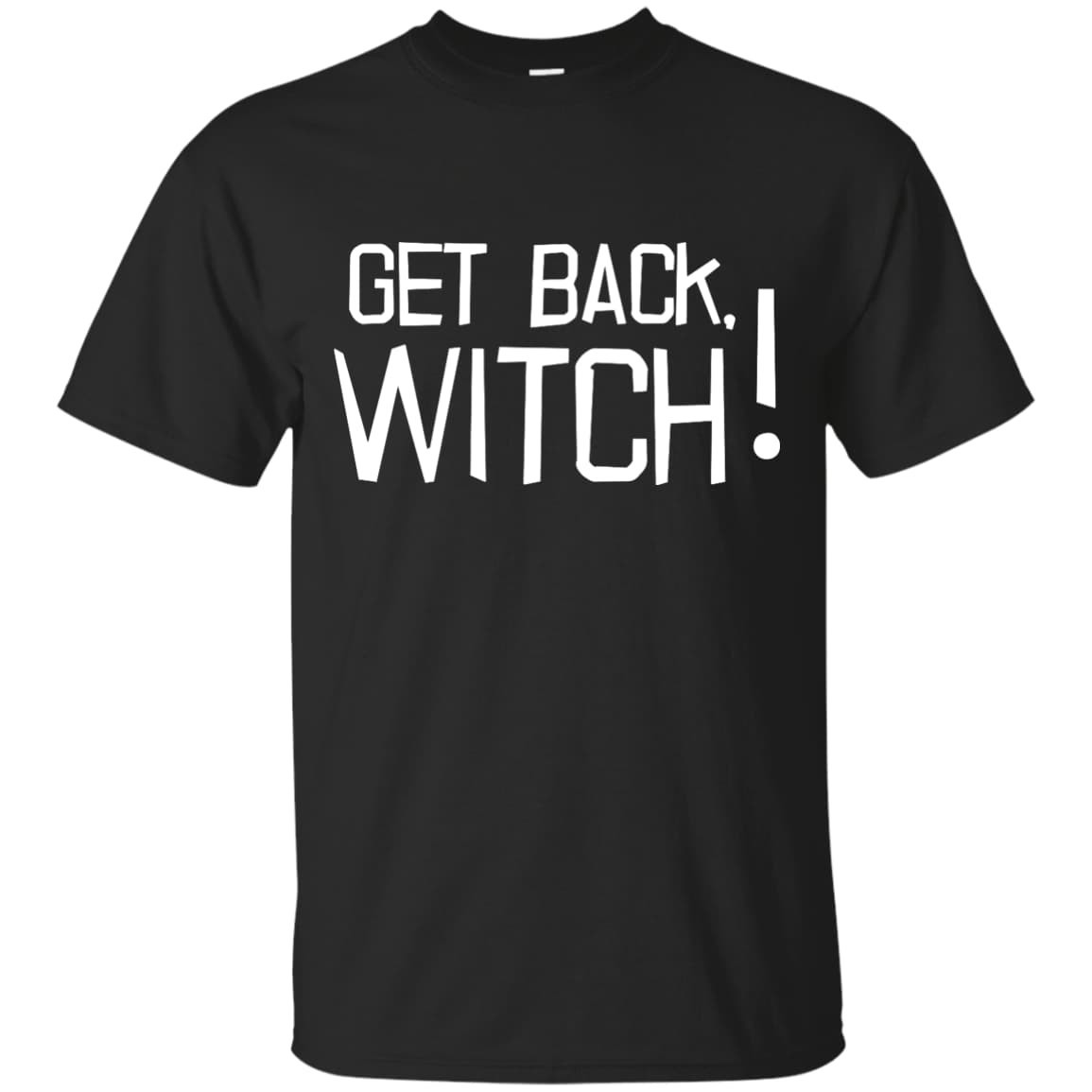 Get Back Witch-T-Shirt & Hoodie-Classic T-Shirt-Black