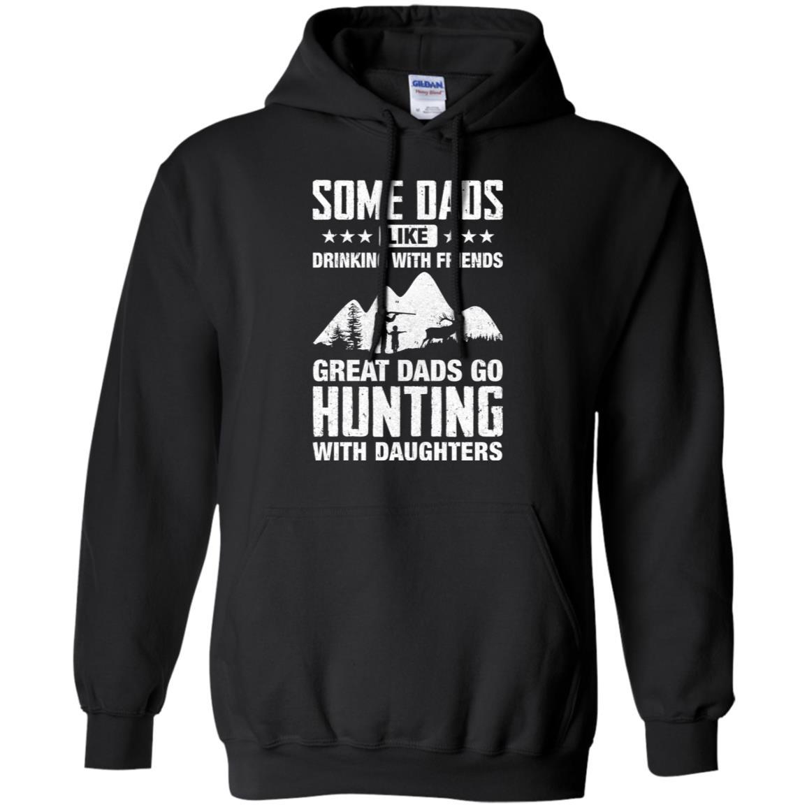 Great Dad Go Hunting With Daughters Father Day Gift-T-Shirt & Hoodie-Pullover Hoodie-Black