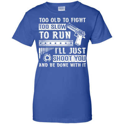 I'll Just Shoot You And Be Done With It T Shirt-T-Shirt & Hoodie-Women's T-Shirt-Royal