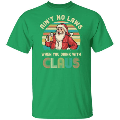 Ain't No Laws When You Drink With Claus Funny Christmas-T-Shirt & Hoodie-Classic T-Shirt-Irish Green