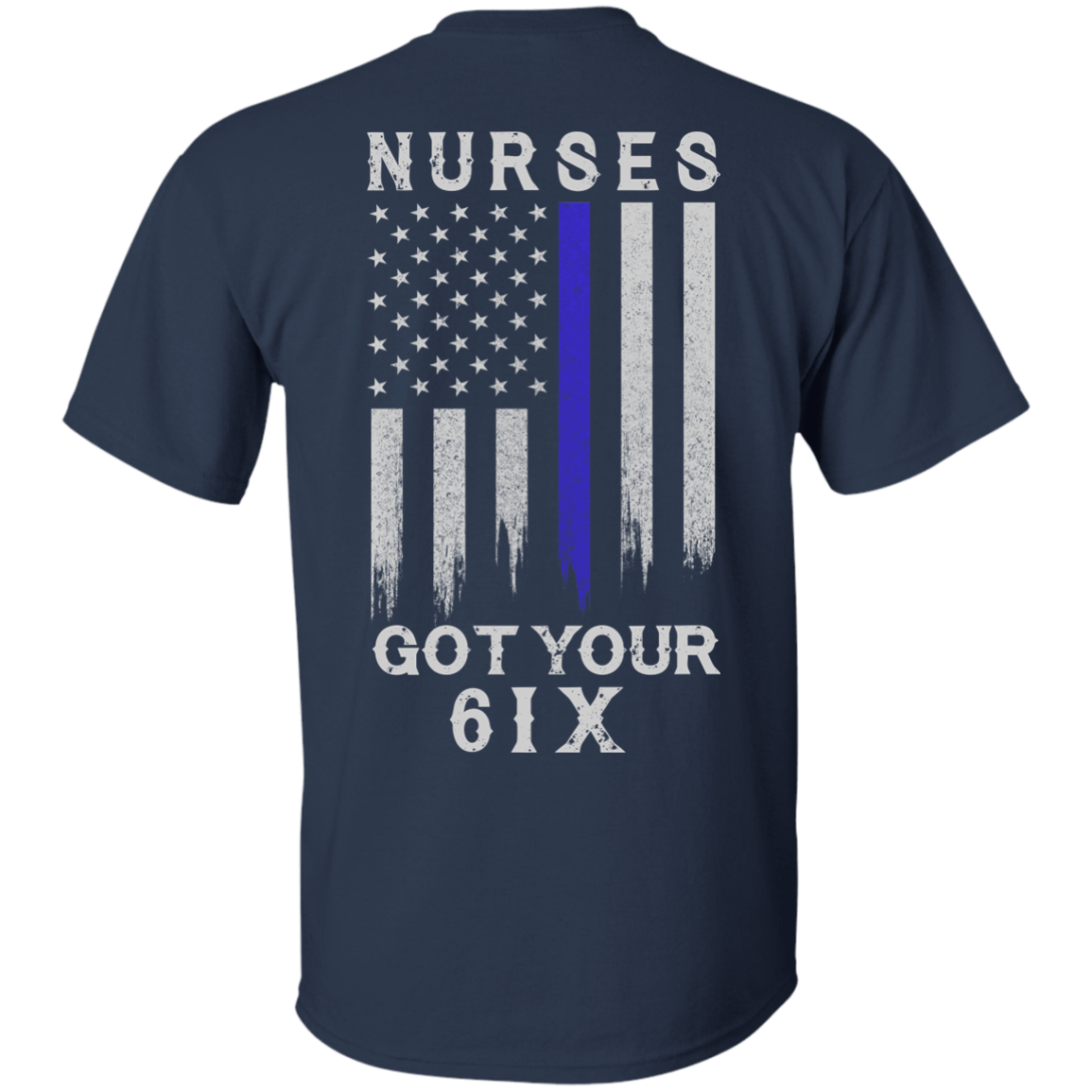 Nurse I Got Your 6-T-Shirt & Hoodie-Classic T-Shirt-Navy