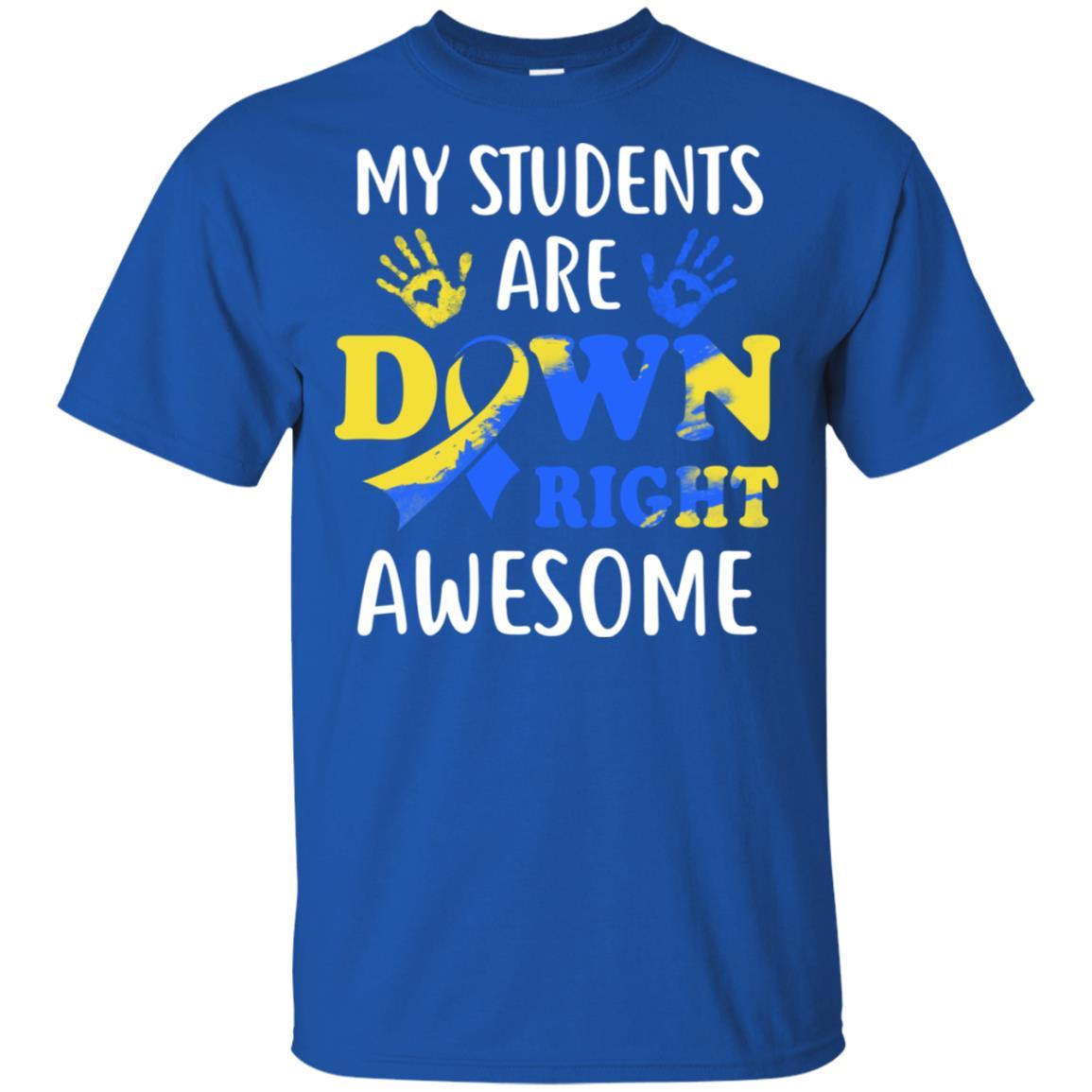 My Students Are Down Right Awesome Down Syndrome-T-Shirt & Hoodie-Classic T-Shirt-Royal