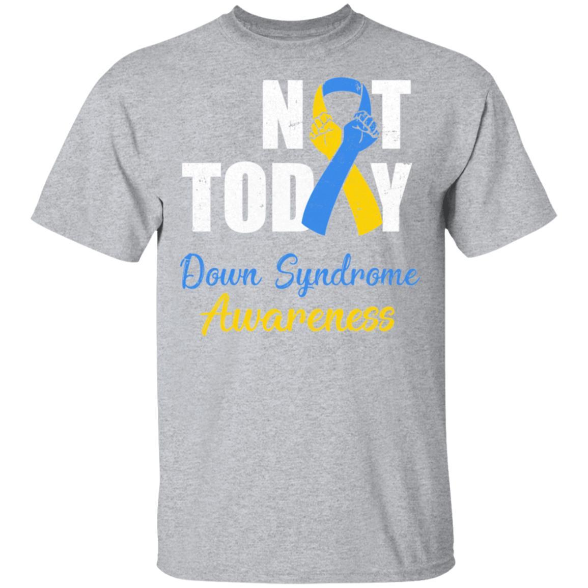 Support Down Syndrome Awareness Blue Yellow Ribbon Not Today-T-Shirt & Hoodie-Classic T-Shirt-Sport Grey