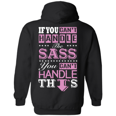 If You Can't Handle The SASS You Can't Hanlde This-T-Shirt & Hoodie-Pullover Hoodie-Black